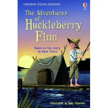 USBORNE YOUNG READING 3: THE ADVENTURES OF HUCKLEBERRY FINN HC
