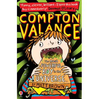 USBORNE : COMPTON VALANCE THE MOST POWERFUL BOY IN THE UNIVERSE PB
