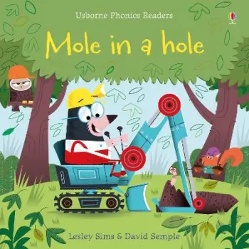 USBORNE PHONIC READERS : MOLE IN A HOLE