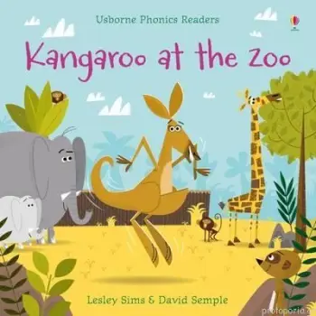 USBORNE PHONICS READERS: KANGAROO AT THE ZOO PB