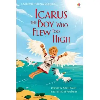 USBORNE YOUNG READING ICARUS THE BOY WHO FLEW TOO HIGH