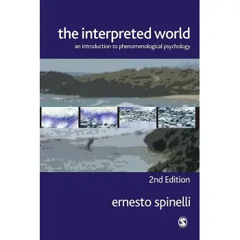 THE INTERPRETED WORLD : AN INTRODUCTION TO PHENOMENOLOGICAL PSYCHOLOGY