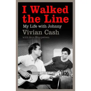 I WALKED THE LINE: MY LIFE WITH JOHNNY PB B FORMAT