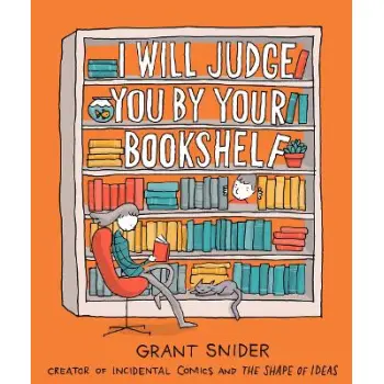I WILL JUDGE YOU BY YOUR BOOKSHELF
