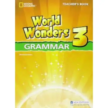 WORLD WONDERS 3 TCHR'S GRAMMAR INTERNATIONAL EDITION