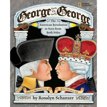 GEORGE VS GEORGE : THE AMERICAN REVOLUTION AS SEEN FROM BOTH SIDES PB