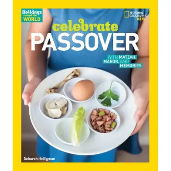 CELEBRATE PASSOVER: WITH MATZAH, MAROR, AND MEMORIES