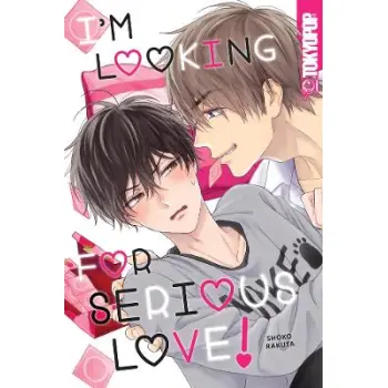 I'M LOOKING FOR SERIOUS LOVE!