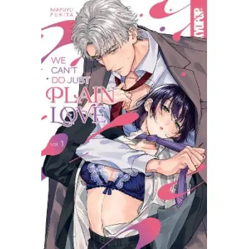 WE CAN'T DO JUST PLAIN LOVE, VOL 1