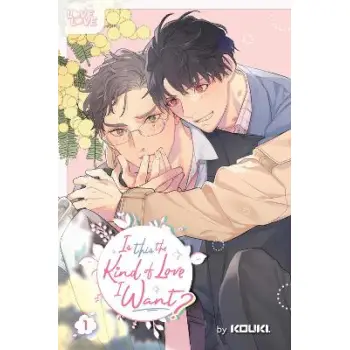 IS THIS THE KIND OF LOVE I WANT?, VOLUME 1
