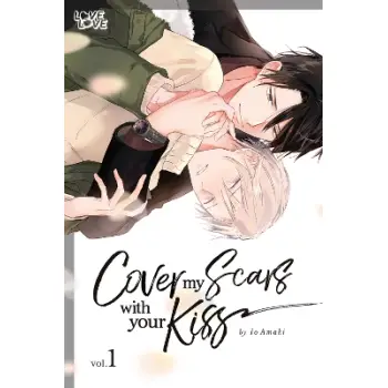 COVER MY SCARS WITH YOUR KISS, VOLUME 1