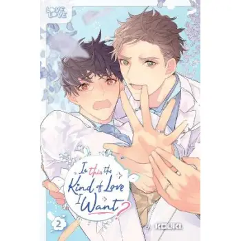 IS THIS THE KIND OF LOVE I WANT?, VOLUME 2