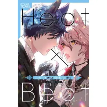 HEAT X BEAT: A SHUT-IN OMEGA BECOMES AN IDOL!