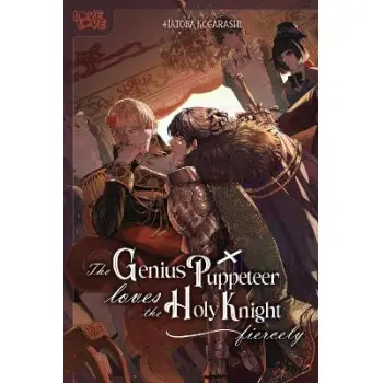 GENIUS PUPPETEER LOVES THE HOLY KNIGHT FIERCELY, T