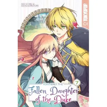 FORMERLY, THE FALLEN DAUGHTER VOL 7