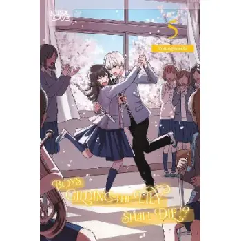 BOYS GILDING THE LILY SHALL DIE!? VOLUME 5