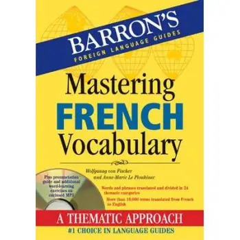 MASTERING FRENCH VOCABULARY WITH AUDIO MP3: A THEMATIC APPROACH PB