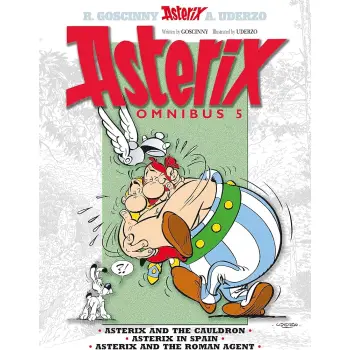 ASTERIX OMNIBUS 5 : ASTERIX AND THE CAULDRON, ASTERIX IN SPAIN, ASTERIX AND THE ROMAN AGENT