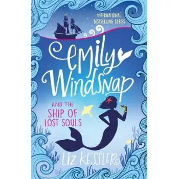 EMILY WINDSNAP AND THE SHIP OF LOST SOULS : BOOK 6 PB