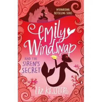 EMILY WINDSNAP AND THE SIREN'S SECRET : BOOK 4 PB
