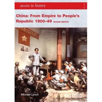 ACCESS TO HISTORY : CHINA :FROM EMPIRE TO PEOPLE'S REPUBLIC PB
