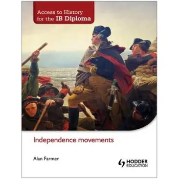 ACCESS TO HISTORY FOR THE IB DIPLOMA:INDEPENDENCE MOVEMENTS PB