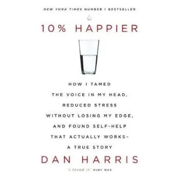 10% HAPPIER: HOW I TAMED THE VOICE IN MY HEAD PB