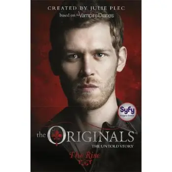 THE ORIGINALS 1: THE RISE