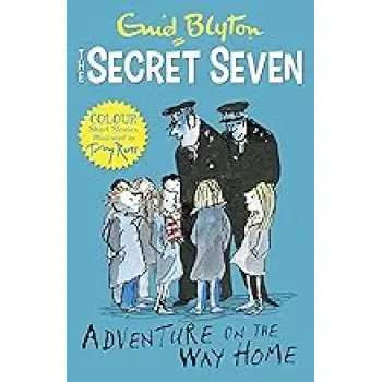 SECRET SEVEN COLOUR SHORT STORIES : ADVENTURE ON THE WAY HOME