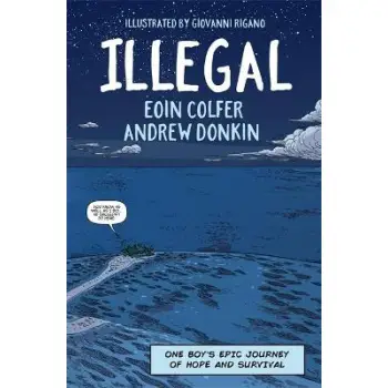 ILLEGAL : A GRAPHIC NOVEL TELLING ONE BOY'S EPIC JOURNEY TO EUROPE