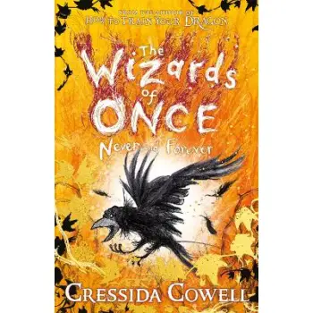 THE WIZARDS OF ONCE: NEVER AND FOREVER : BOOK 4