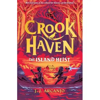 CROOKHAVEN: THE ISLAND HEIST : BOOK 3