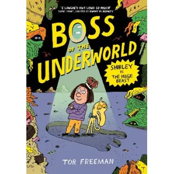 BOSS OF THE UNDERWORLD BOOK 2: SHIRLEY VS THE HUGE BEAST PB