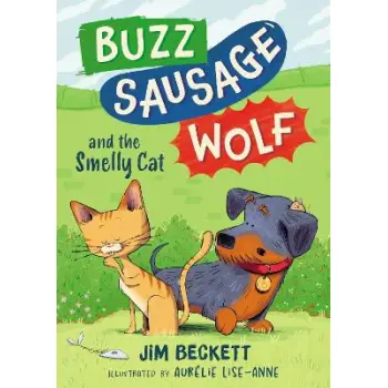BUZZ SAUSAGE WOLF AND THE SMELLY CAT : BOOK 2 PB