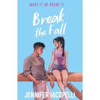BREAK THE FALL : A COMPULSIVE CONTEMPORARY YA SPORTS NOVEL BY AUTHOR OF FINDING HER EDGE PB