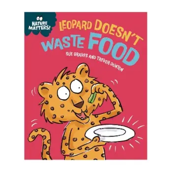 NATURE MATTERS: LEOPARD DOESN'T WASTE FOOD HC