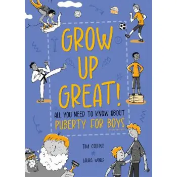 GROW UP GREAT!: ALL YOU NEED TO KNOW ABOUT PUBERTY FOR BOYS HC