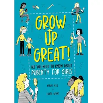 GROW UP GREAT!: ALL YOU NEED TO KNOW ABOUT PUBERTY FOR GIRLS HC