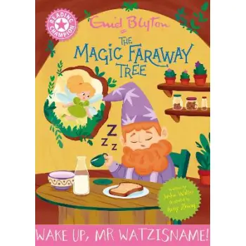 READING CHAMPION: MAGIC FARAWAY TREE: WAKE UP, MR WATZISNAME! HC