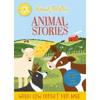 READING CHAMPION: ENID BLYTON ANIMAL STORIES: WHEN COW FORGOT HER MOO HC