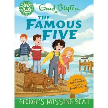 READING CHAMPION: THE FAMOUS FIVE: GEORGE'S MISSING BOAT HC