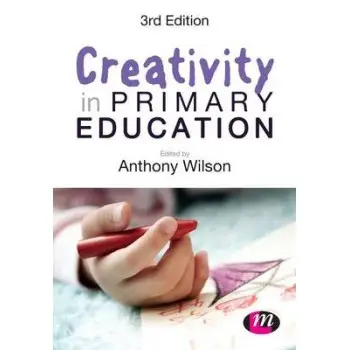 CREATIVITY IN PRIMARY EDUCATION PB