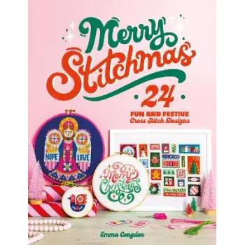 MERRY STITCHMAS : 24 FUN AND FESTIVE CROSS STITCH DESIGNS PB