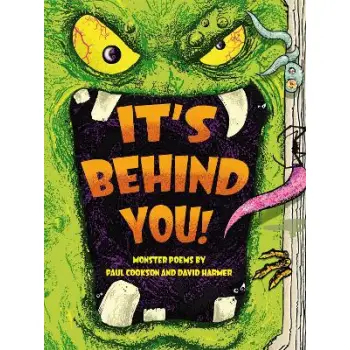 ITS BEHIND YOU!