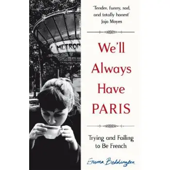 WELL ALWAYS HAVE PARIS