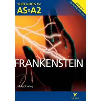 YORK NOTES FOR AS&A2 FRANKENSTEIN