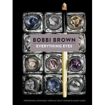 BOBBI BROWN : PROFESSIONAL TECHNIQUES, ESSENTIAL TOOLS, GORGEOUS MAKE UP LOOKS HC