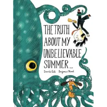 THE TRUTH ABOUT MY UNBELIEVABLE SUMMER...  HC