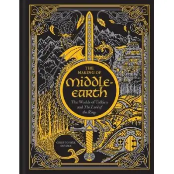 THE MAKING OF MIDDLE EARTH: THE WORLDS OF TOLKIEN AND THE LORD OF THE RINGS