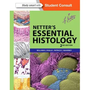 NETTER'S ESSENTIAL HISTOLOGY 13TH ED PB NETTER'S ESSENTIAL HISTOLOGY 13TH ED PB